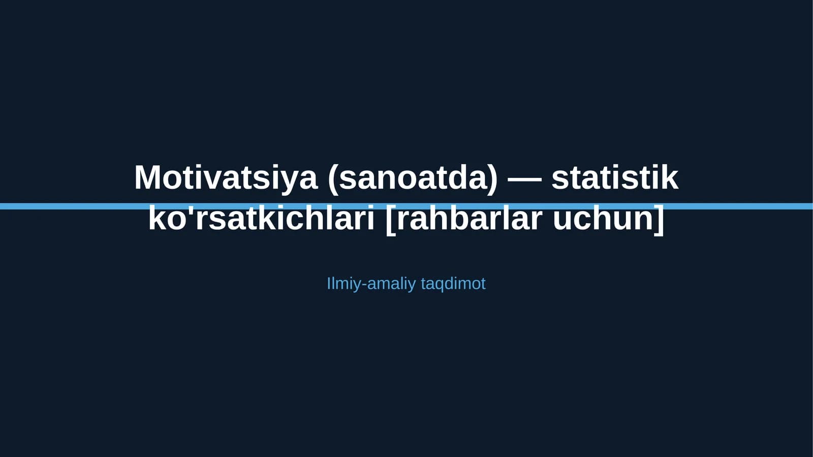 Motivatsiya (sanoatda) — statistik ko'rsatkichlari [rahbarlar uchun]