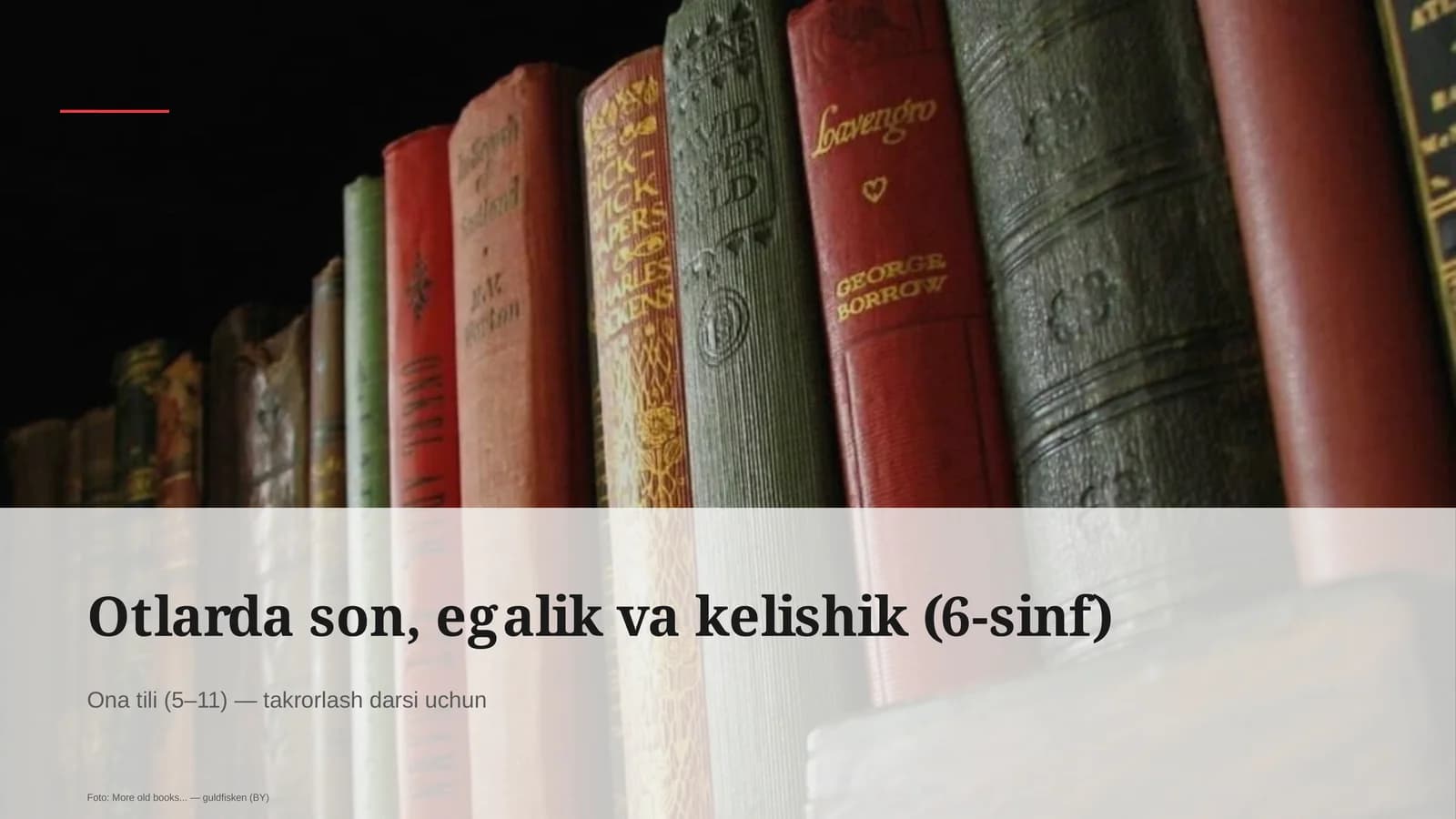 Otlarda son, egalik va kelishik (6-sinf)