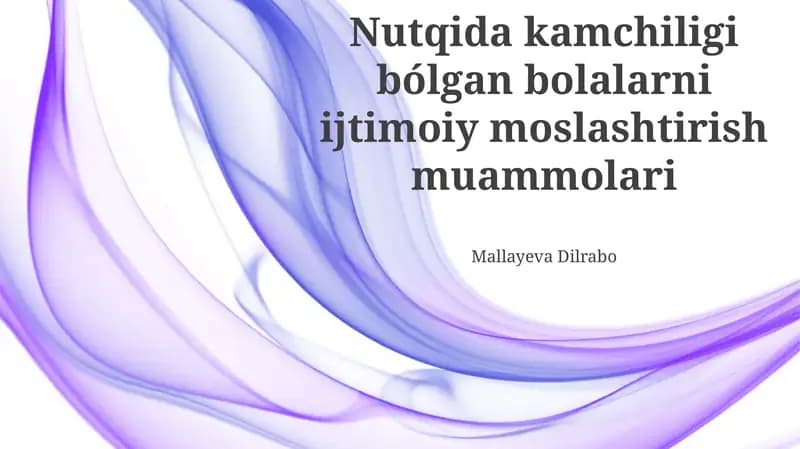 Nutqida kamchiligi bólgan bolalarni ijtimoiy moslashtirish muammolari