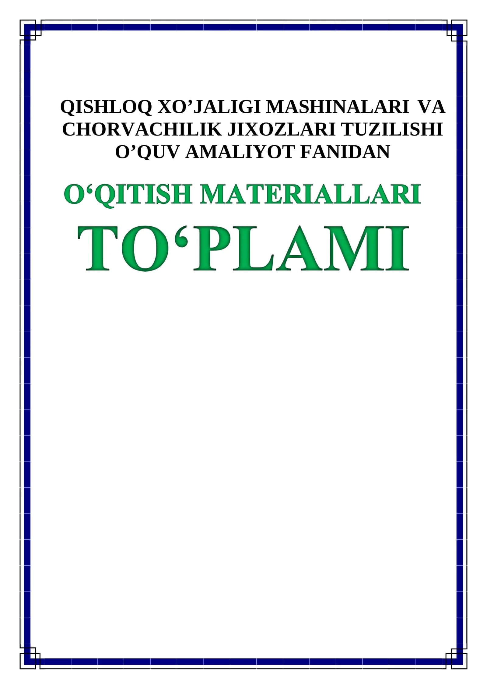 QISHLOQ XO’JALIGI MASHINALARI VA CHORVACHILIK JIXOZLARI TUZILISHI O’QUV AMALIYOT FANIDAN