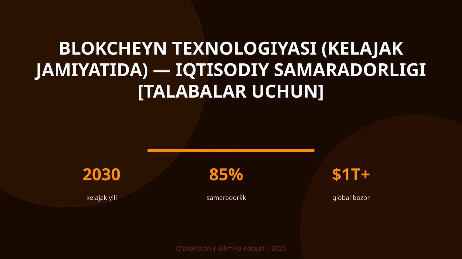 Blokcheyn texnologiyasi (Kelajak jamoyatida) - iqtisodiy samaradorligi