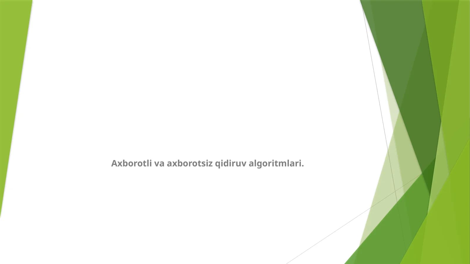 Axborotli va axborotsiz qidiruv algoritmlari