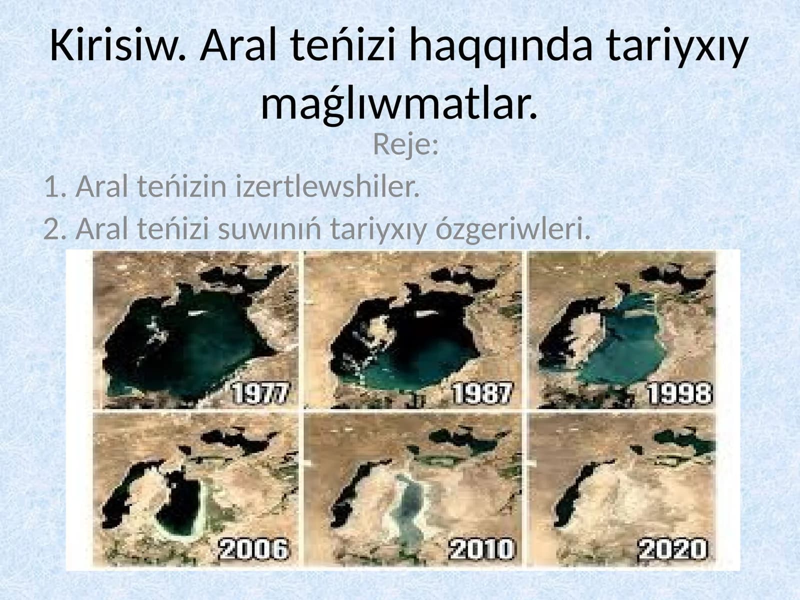 Aral teńizi haqqında tariyxıy maǵlıwmatlar