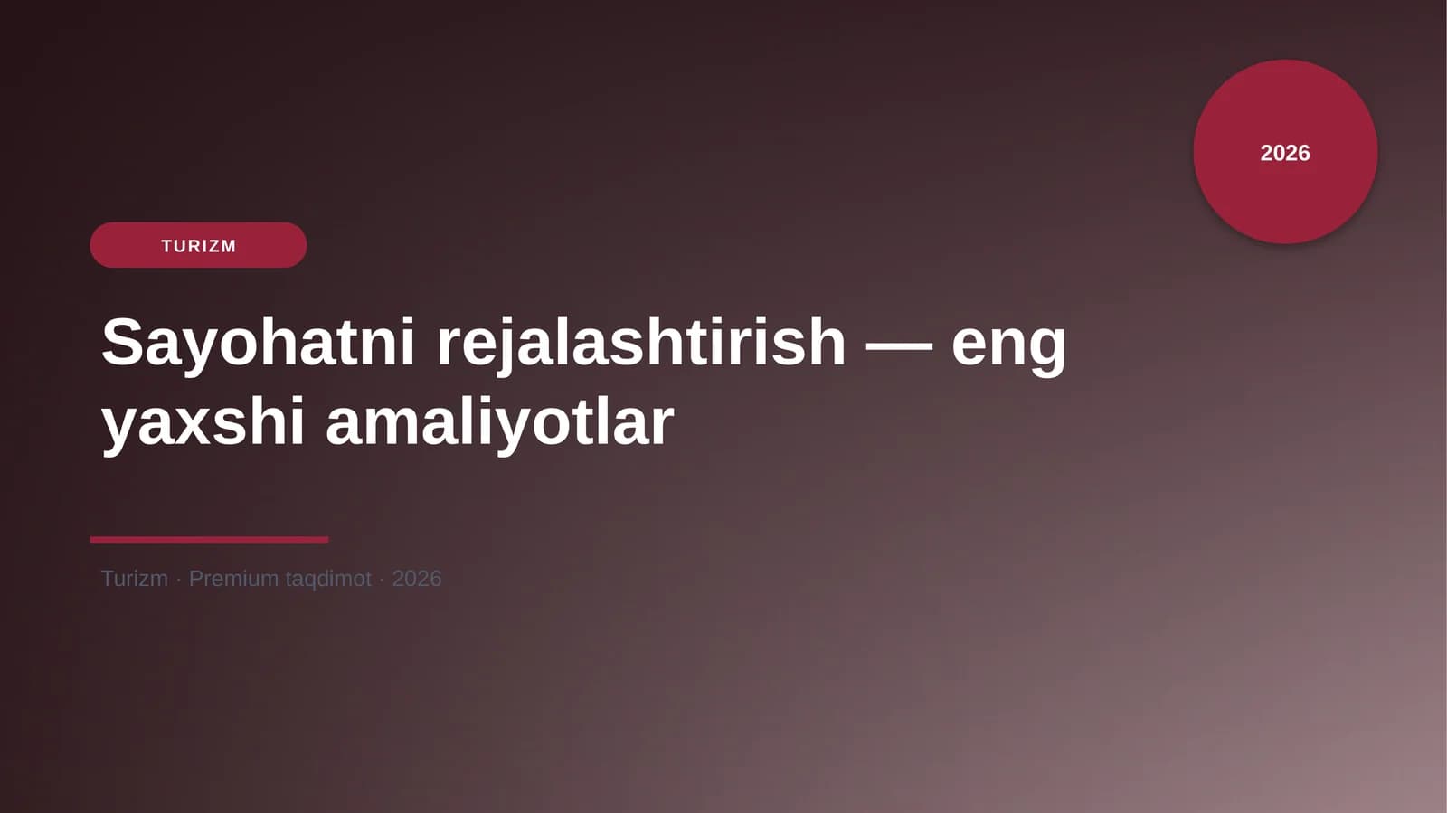 Sayohatni rejalashtirish — eng yaxshi amaliyotlar
