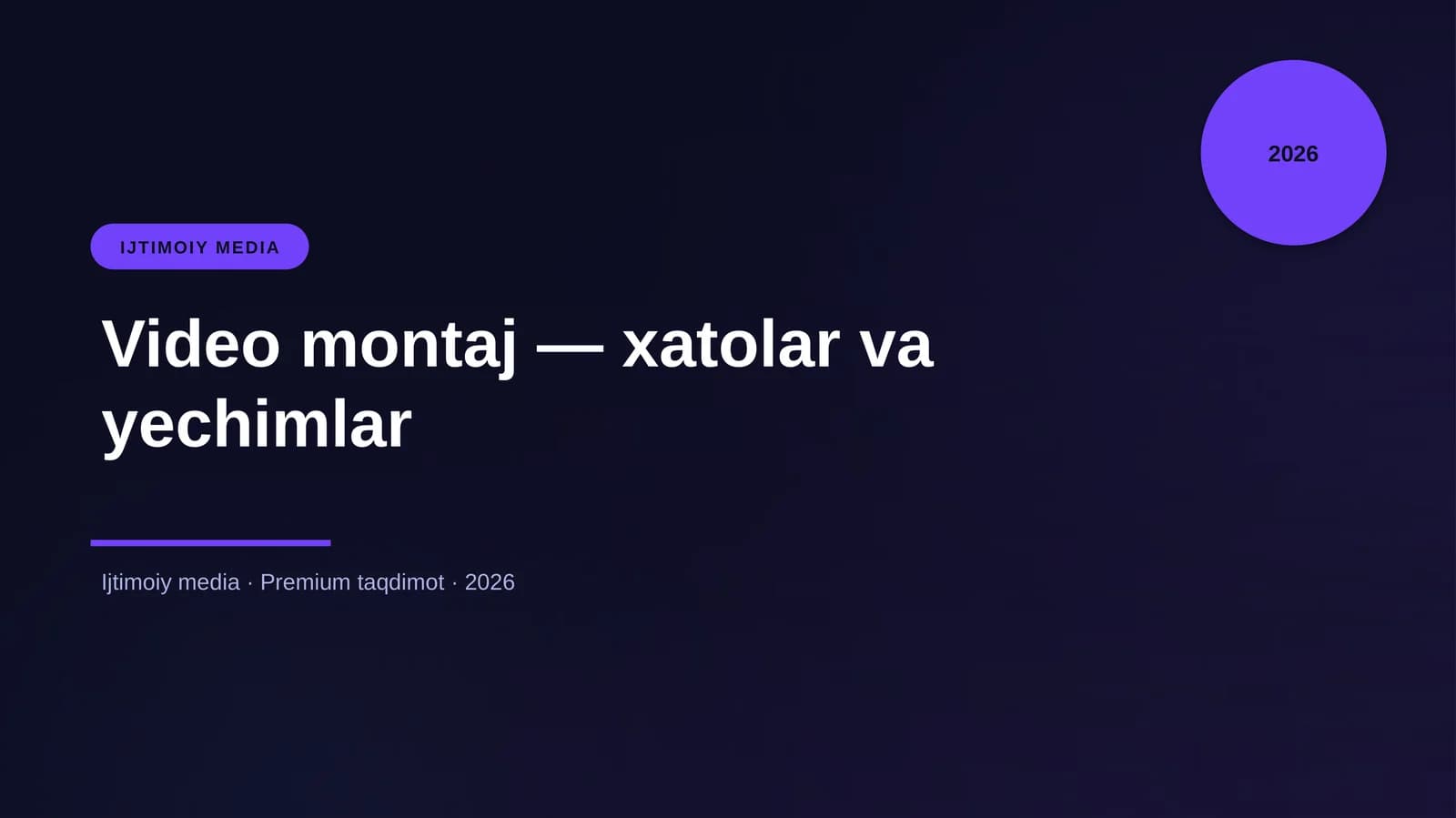 Video montaj — xatolar va yechimlar