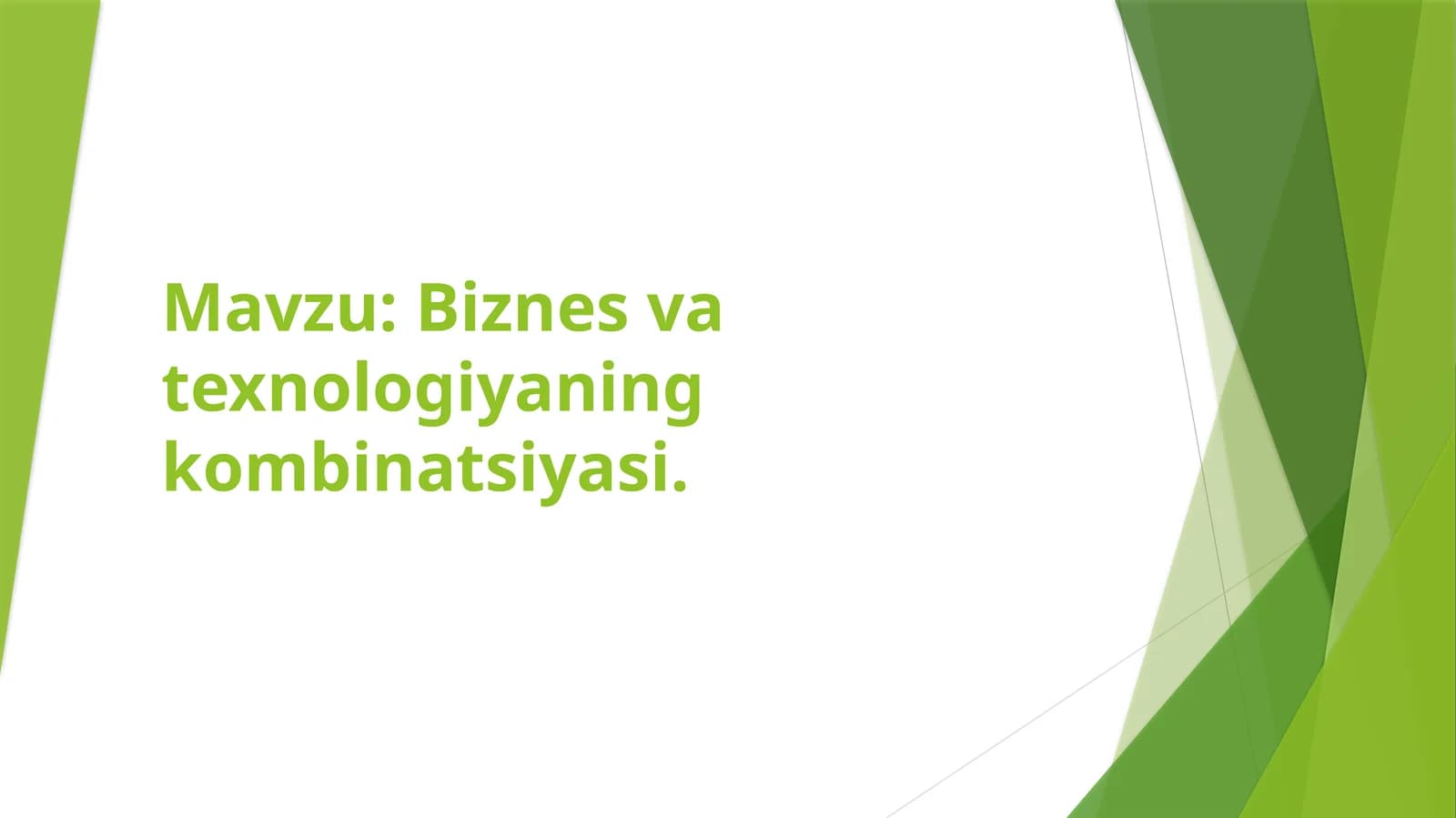 Biznes va texnologiyaning kombinatsiyasi
