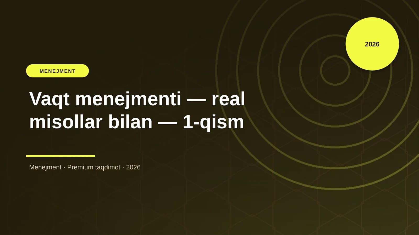 Vaqt menejmenti — real misollar bilan — 1-qism