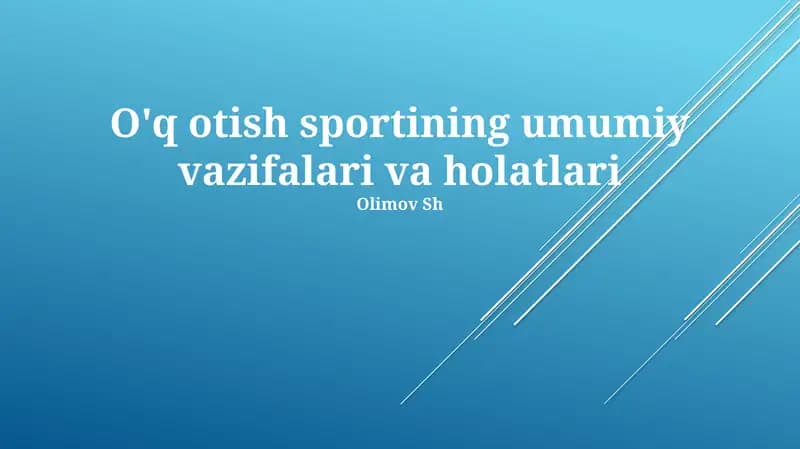 O'q otish sportining umumiy vazifalari va holatlari
