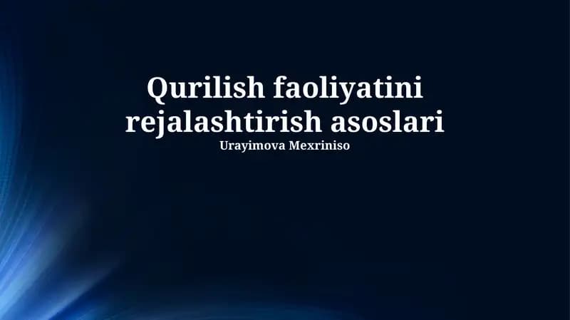 Qurilish faoliyatini rejalashtirish asoslari
