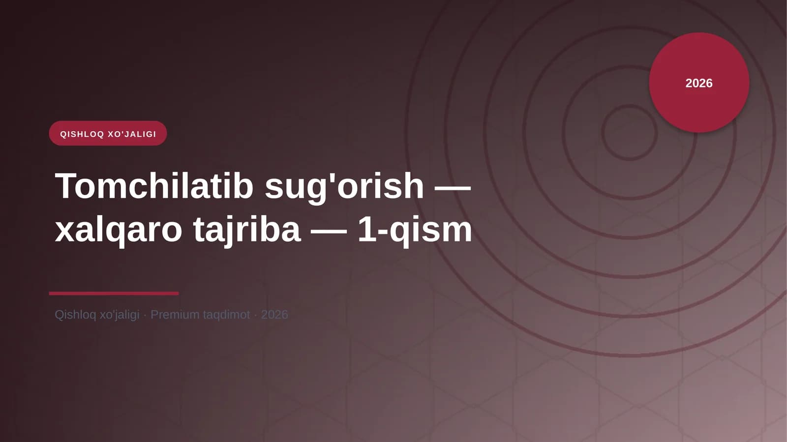 Tomchilatib sug'orish — xalqaro tajriba — 1-qism