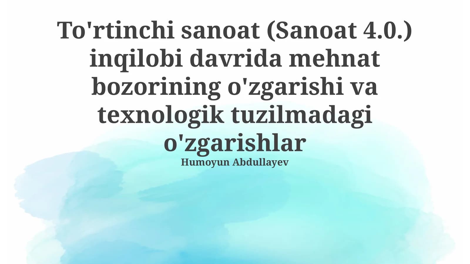 To'rtinchi sanoat (Sanoat 4.0.) inqilobi davrida mehnat bozorining o'zgarishi va texnologik tuzilmadagi o'zgarishlar