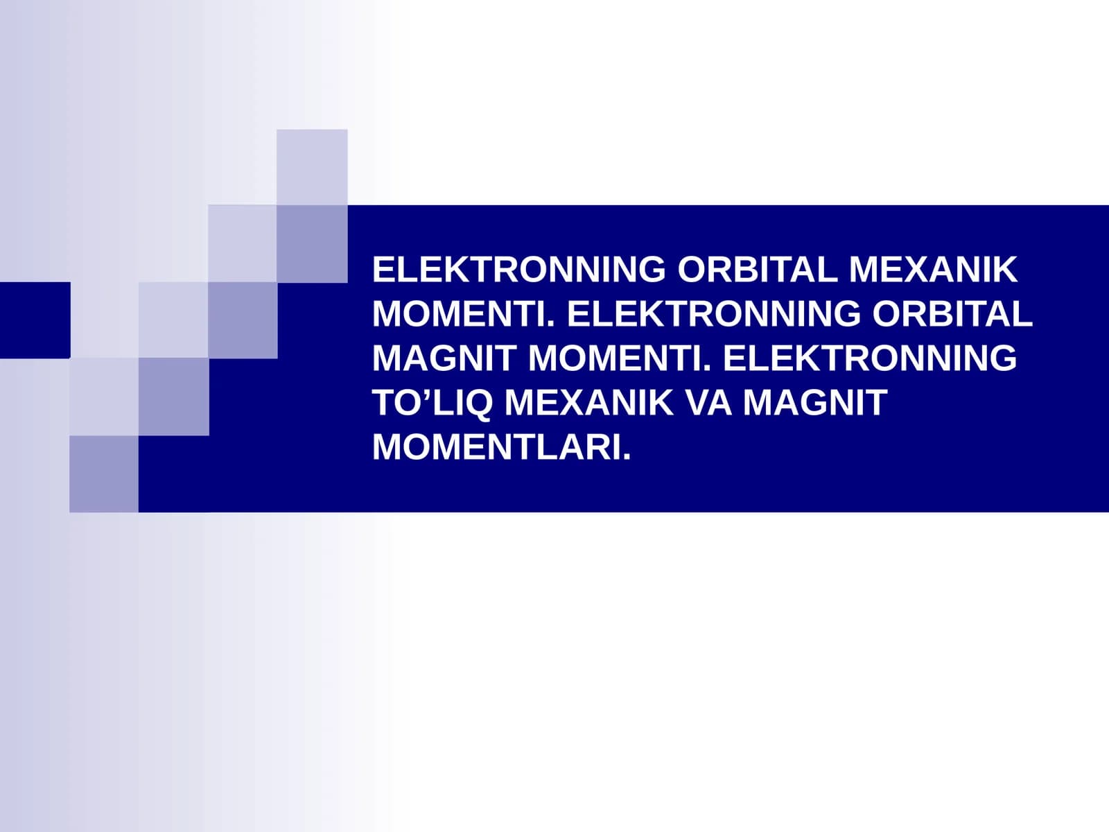 ELEKTRONNING ORBITAL MEXANIK MOMENTI
