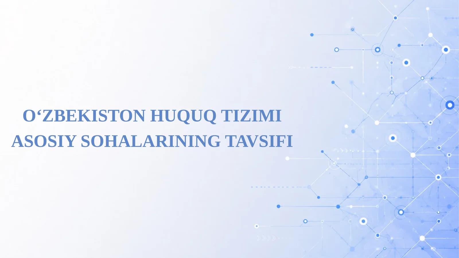 O‘zbekiston huquq tizimi asosiy sohalarining tavsifi