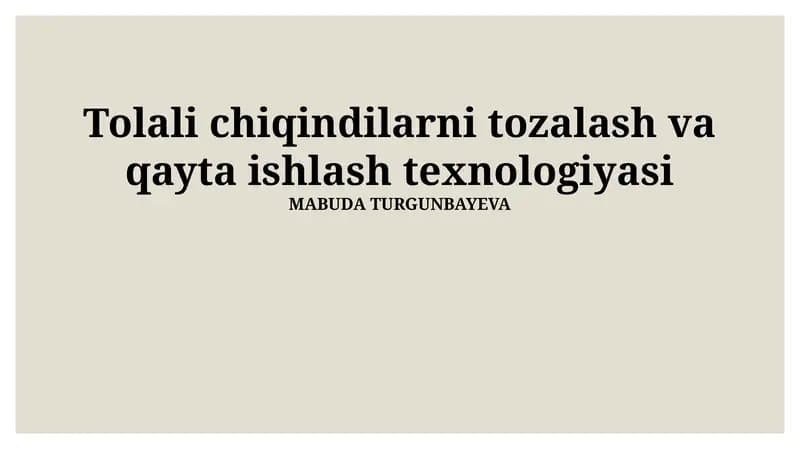 Tolali chiqindilarni tozalash va qayta ishlash texnologiyasi