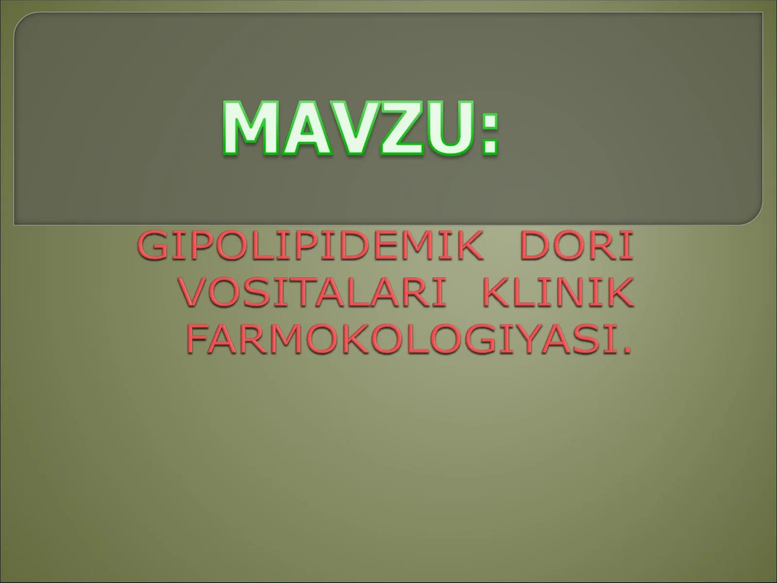 GIPOLIPIDIMIK MODDALAR