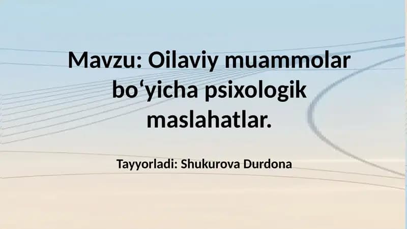 Oilaviy muammolar boʻyicha psixologik maslahatlar