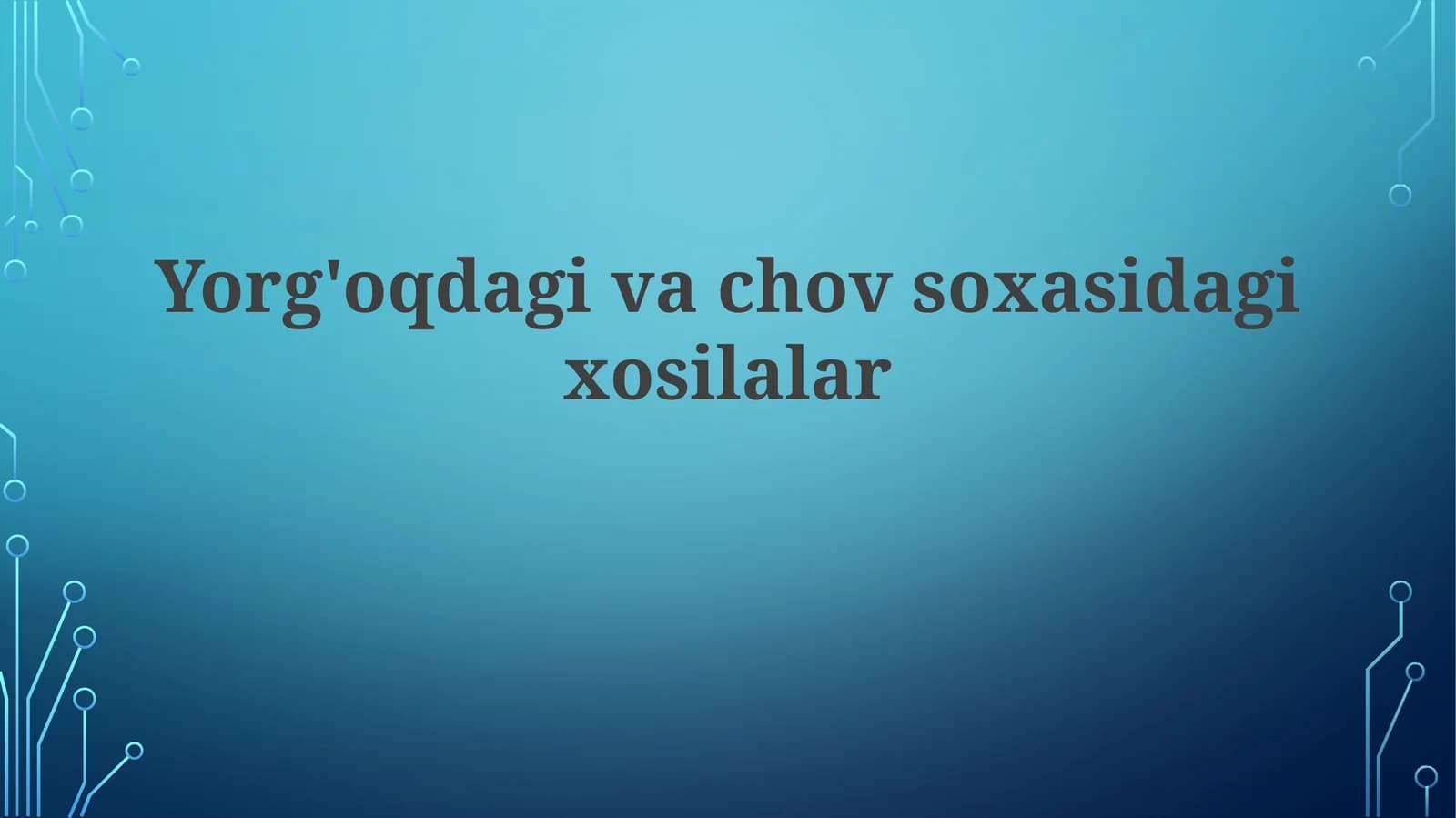 Yorg'oqdagivachovsoxasidagixosilalar