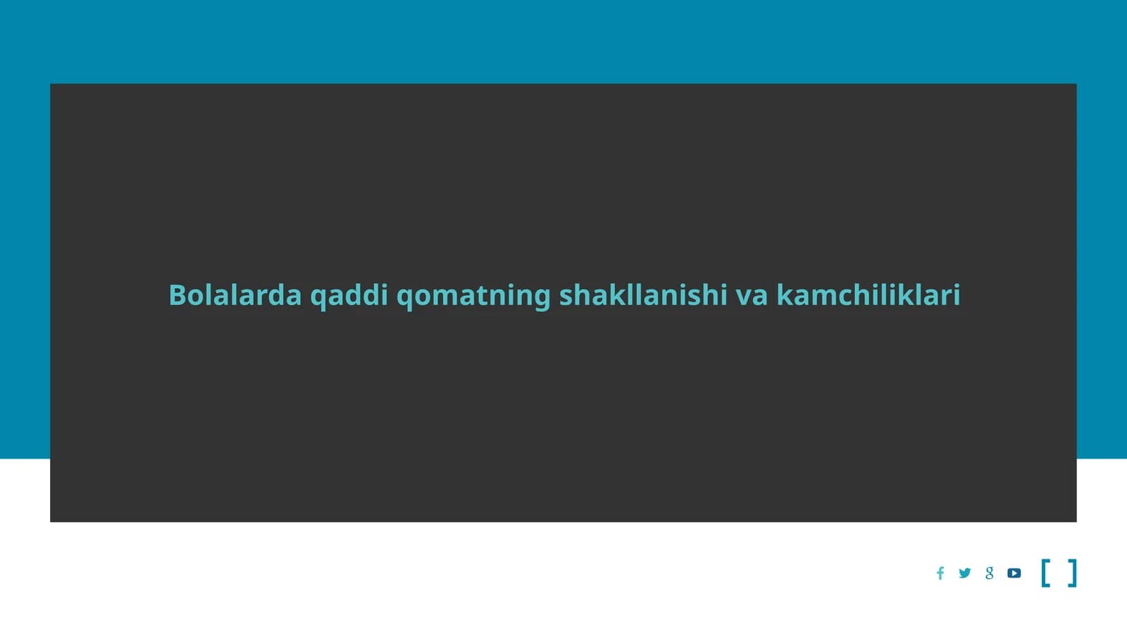 Bolalardaqaddi qomatning shakllanishi vakamchiliklari