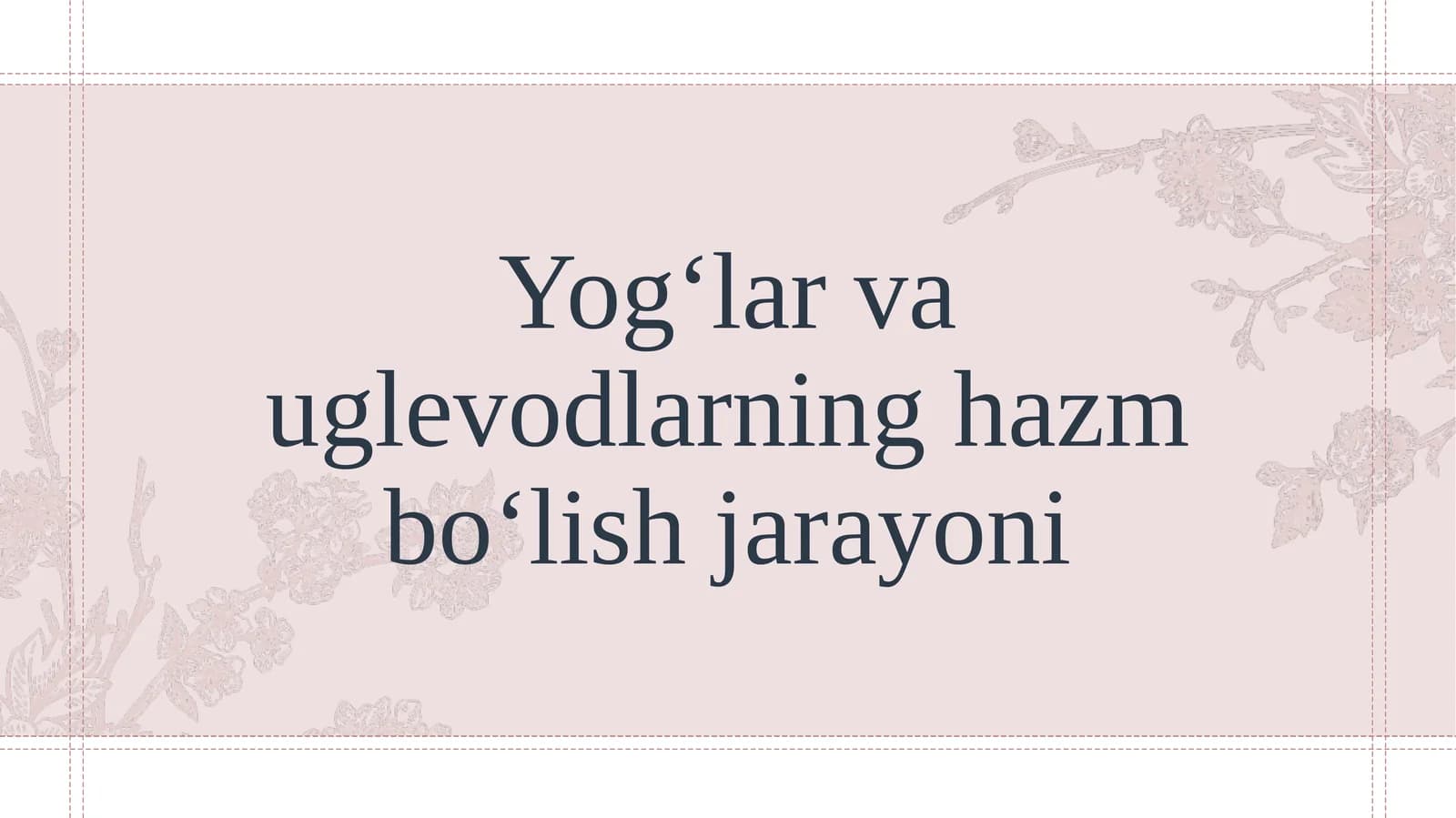 Yog‘lar va uglevodlarning hazm bo‘lish jarayoni