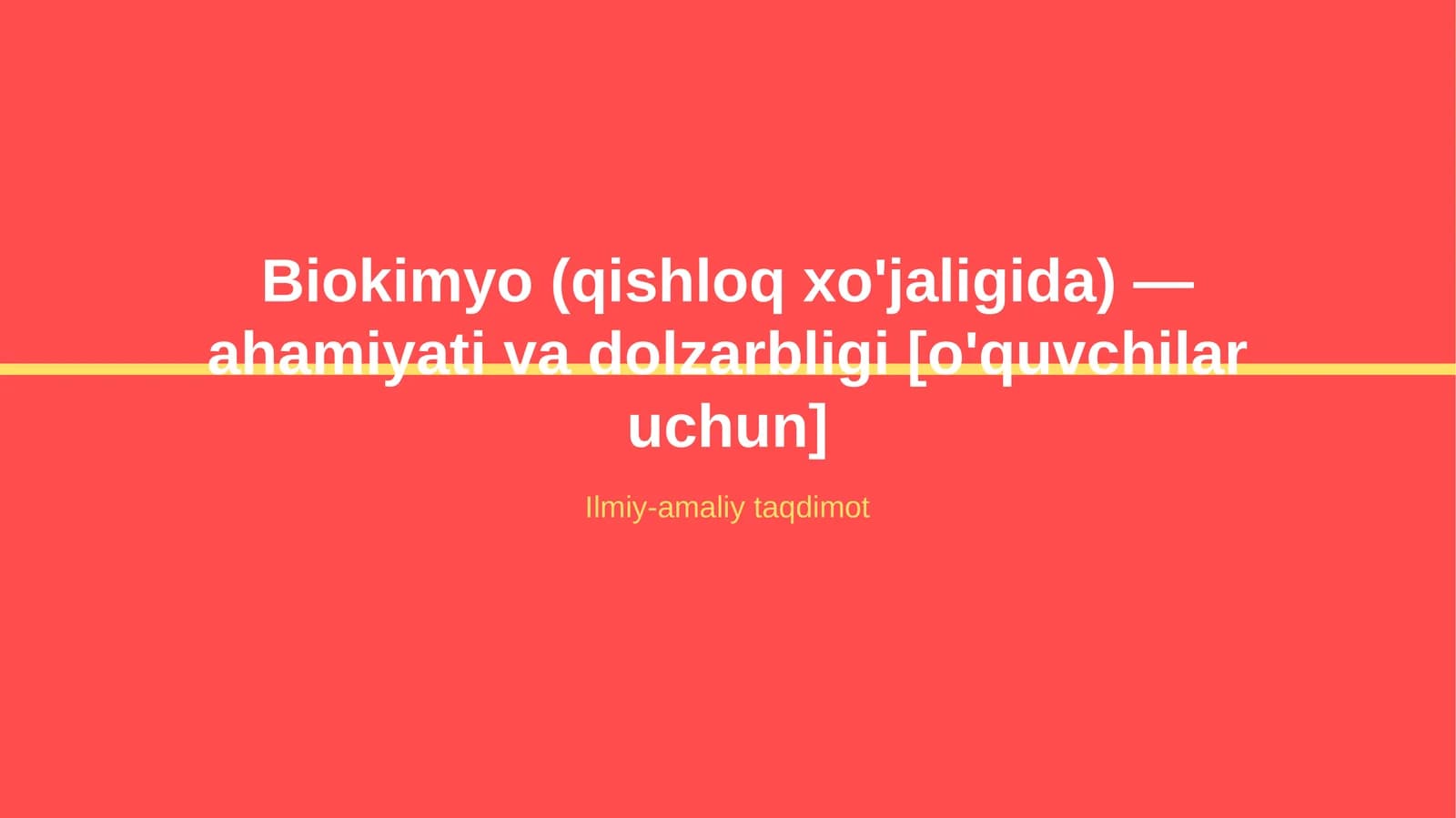 Biokimyo (qishloq xo'jaligida) — ahamiyati va dolzarbligi [o'quvchilar uchun]