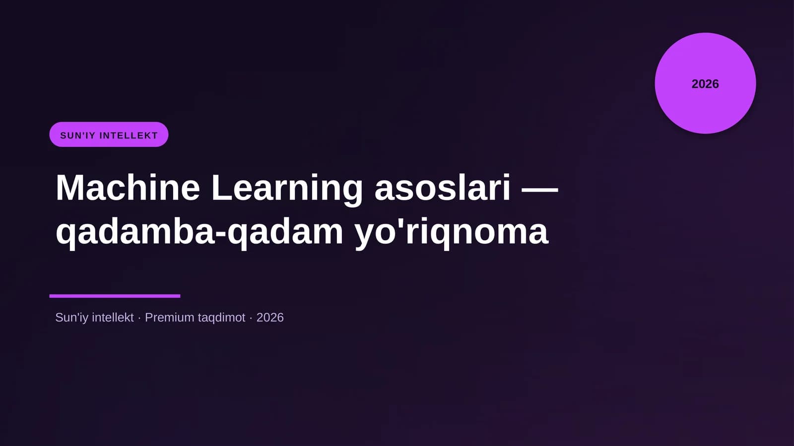 Machine Learning asoslari — qadamba-qadam yo'riqnoma