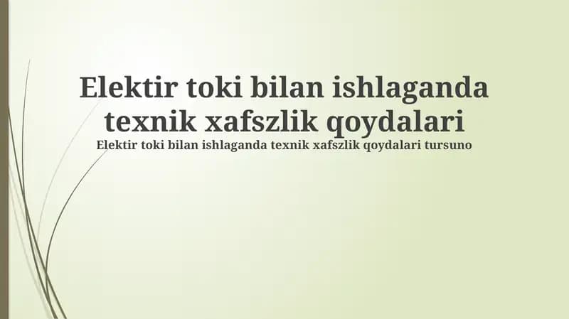 Elektir toki bilan ishlaganda texnik xafszlik qoydalari