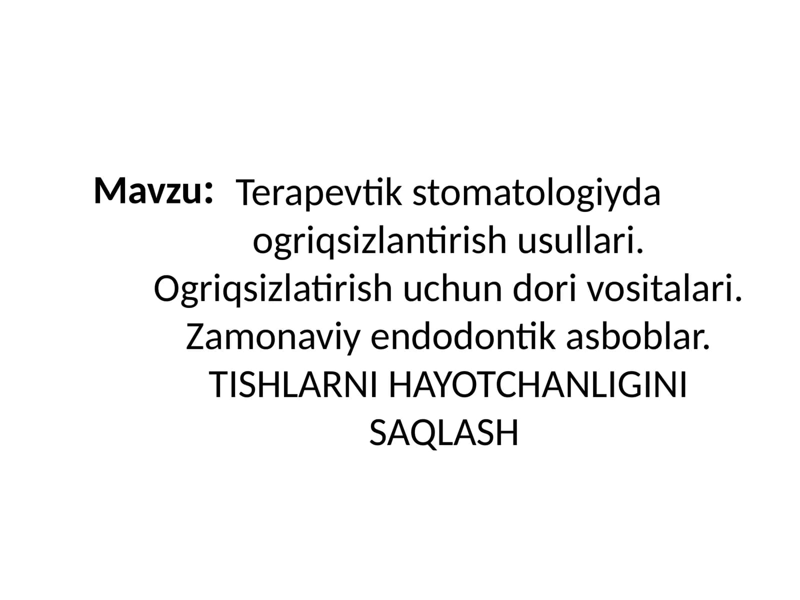 Terapevtik stomatologiyda og'riqsizlantirish usullari