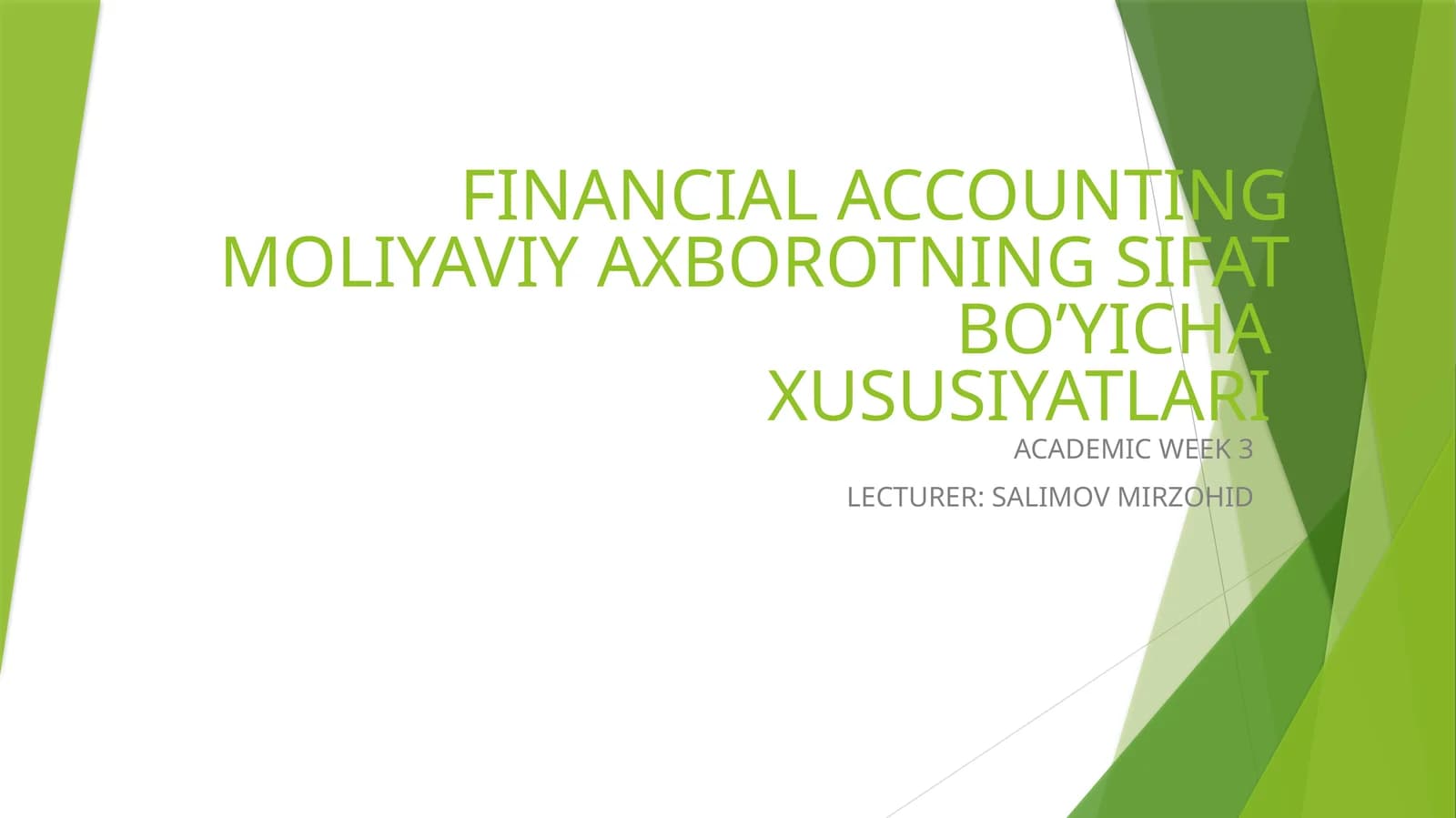 FINANCIAL ACCOUNTING MOLIYAVIY AXBOROTNING SIFAT BO’YICHA XUSUSIYATLARI