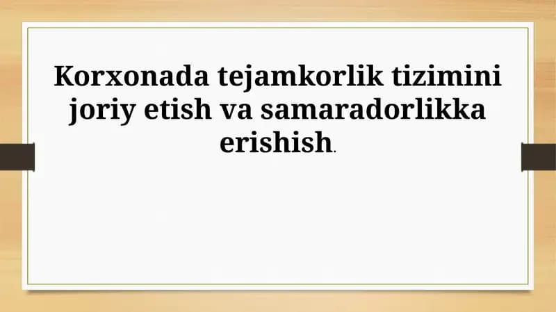 Korxonada tejamkorlik tizimini joriy etish vasamaradorlikkaerishish