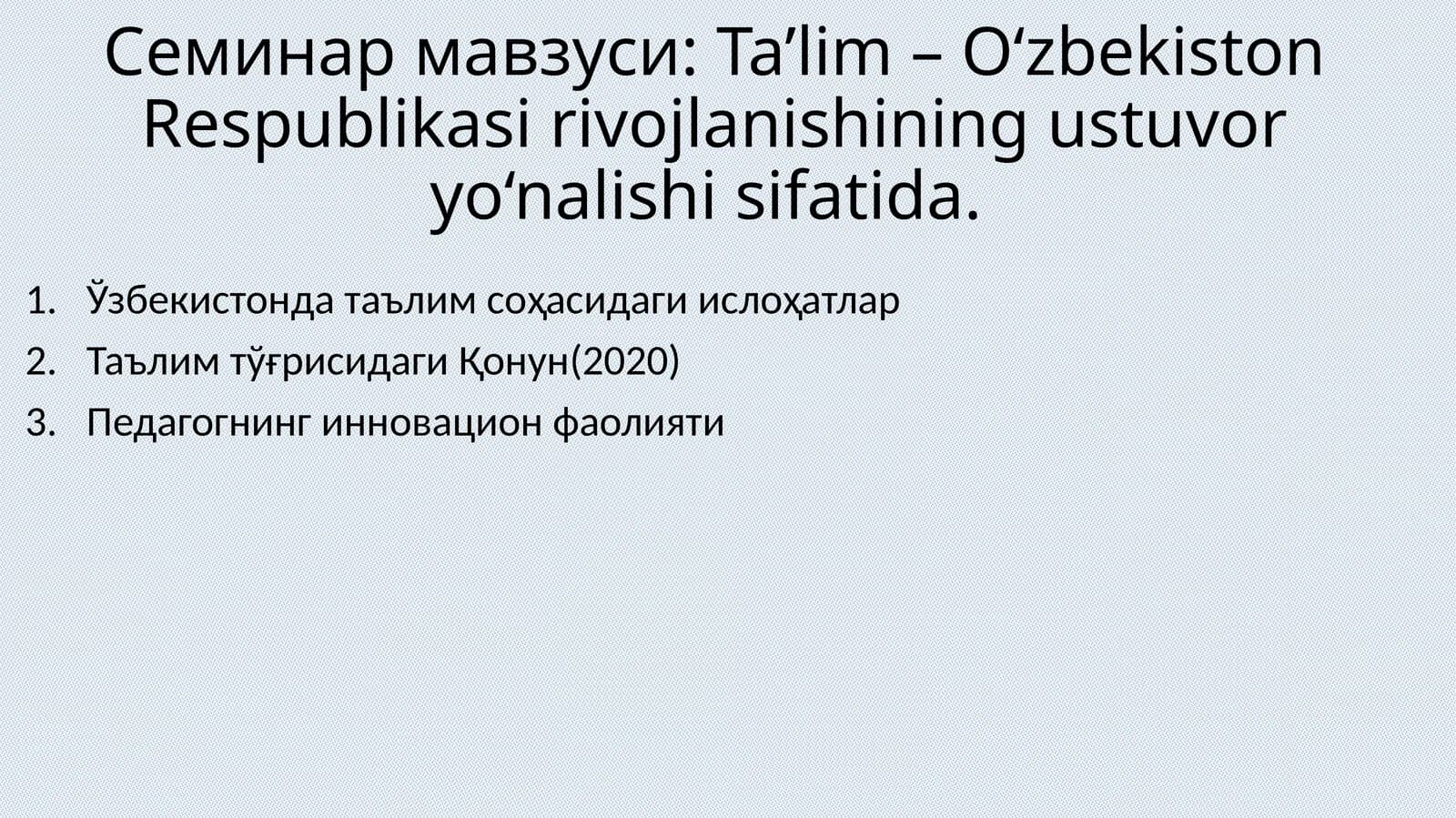Ta’lim – O‘zbekiston Respublikasi rivojlanishining ustuvor yo‘nalishi sifatida