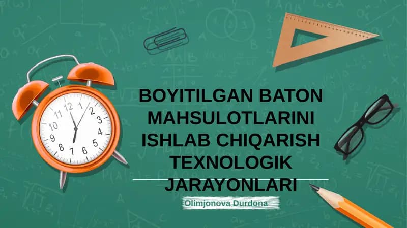 BOYITILGAN BATON MAHSULOTLARINI ISHLAB CHIQARISH TEXNOLOGIK JARAYONLARI