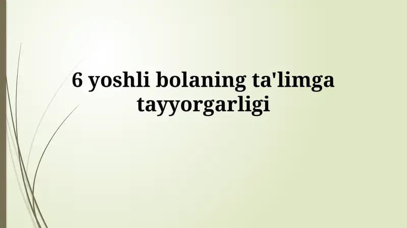 6 yoshli bolaning ta'limi