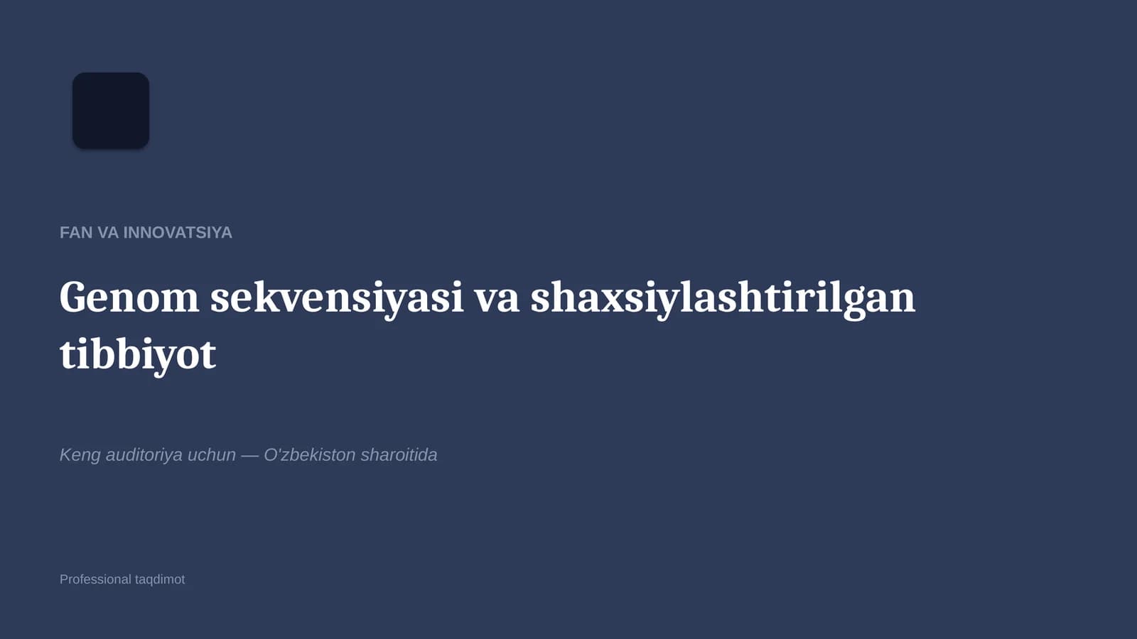 Genom sekvensiyasi va shaxsiylashtirilgan tibbiyot