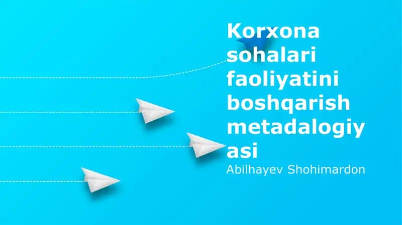 Korxona hududlari faoliyatini boshqarish metadalogiyasi