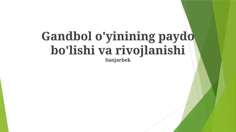 Gandbol o'yinining paydo bo'lishi va rivojlanishi