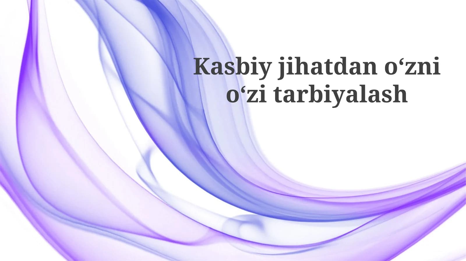Kasbiy jihatdan oʻzini oʻz tarbiyalash