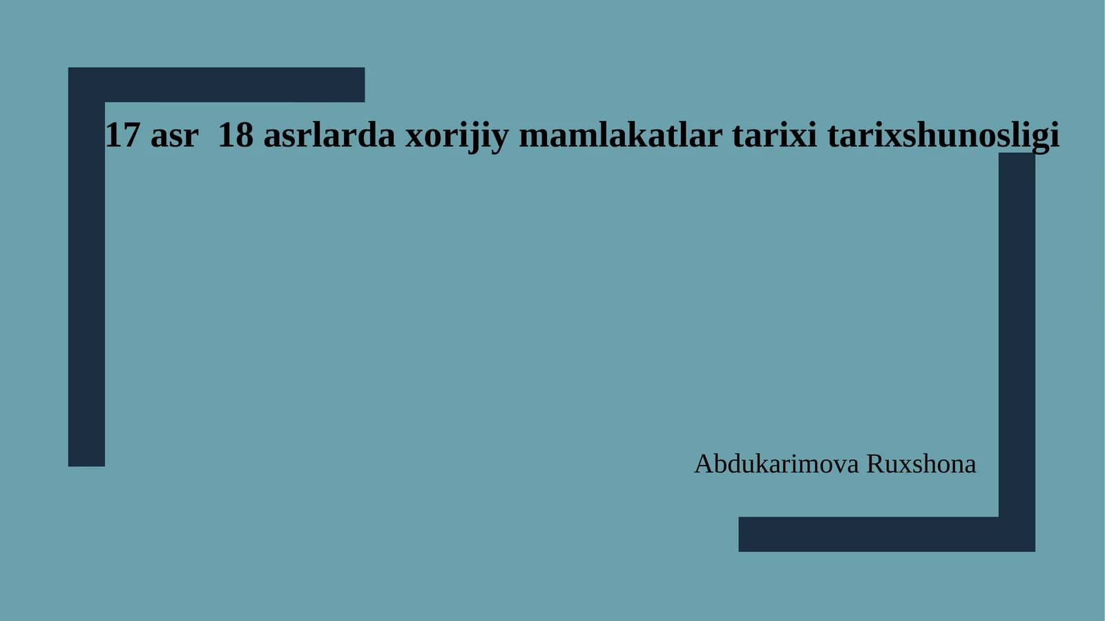17 asr 18 asrlarda xorijiy mamlakatlar tarixi tarixshunosligi