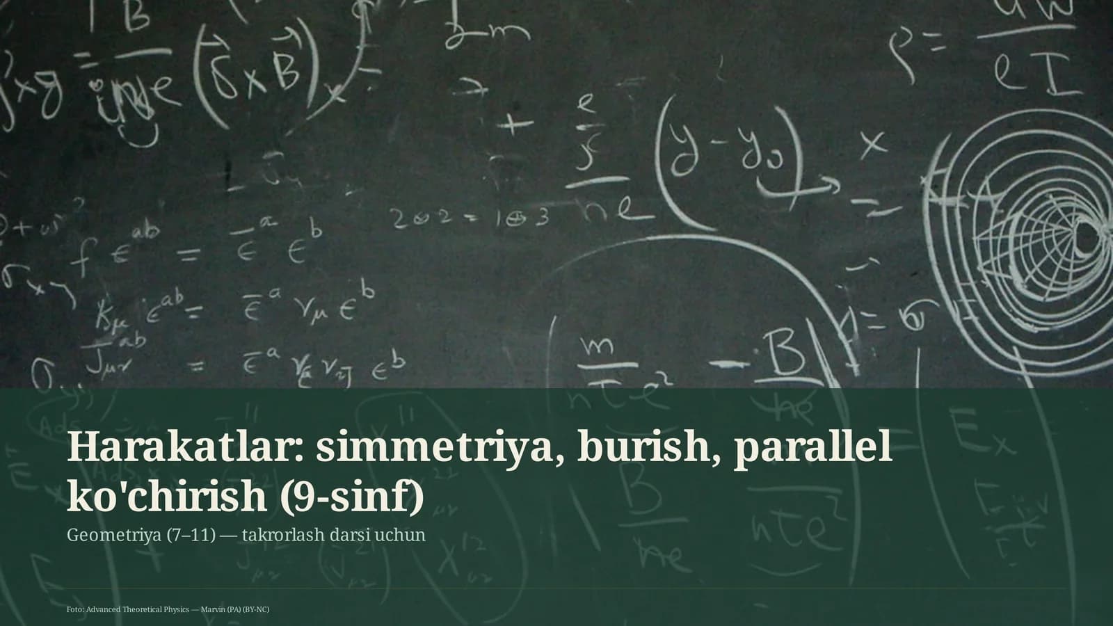 Harakatlar: simmetriya, burish, parallel ko'chirish (9-sinf)