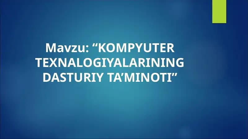 Kompyuter Texnologiyalarining Dasturiy Ta’minoti