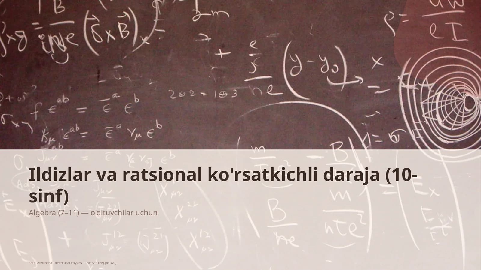 Ildizlar va ratsional ko'rsatkichli daraja (10-sinf)
