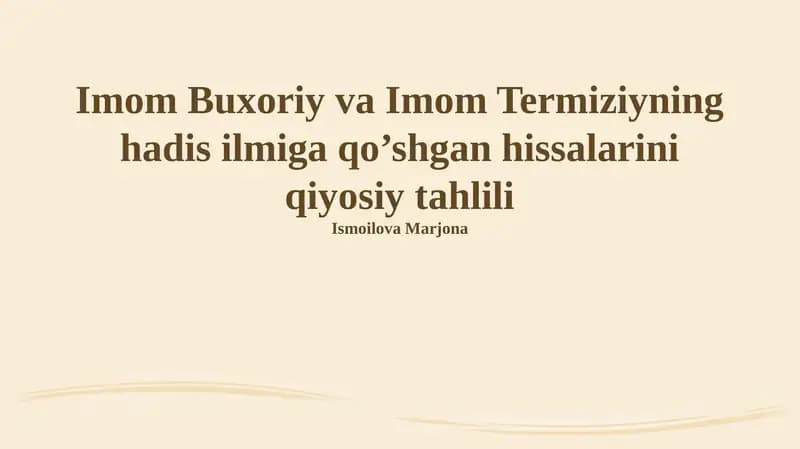 Imom Buxoriy va Imom Termiziyning hadis ilmiga qo’shgan hissalarini qiyosiy tahlili