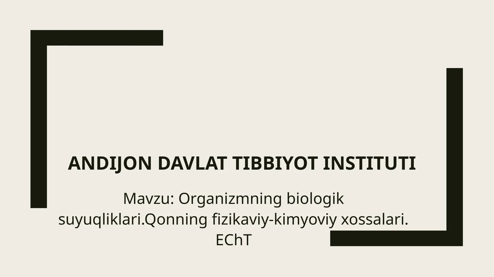 Organizmning biologik suyuqliklari. Qonning fizikaviy-kimyoviy xossalari. EChT