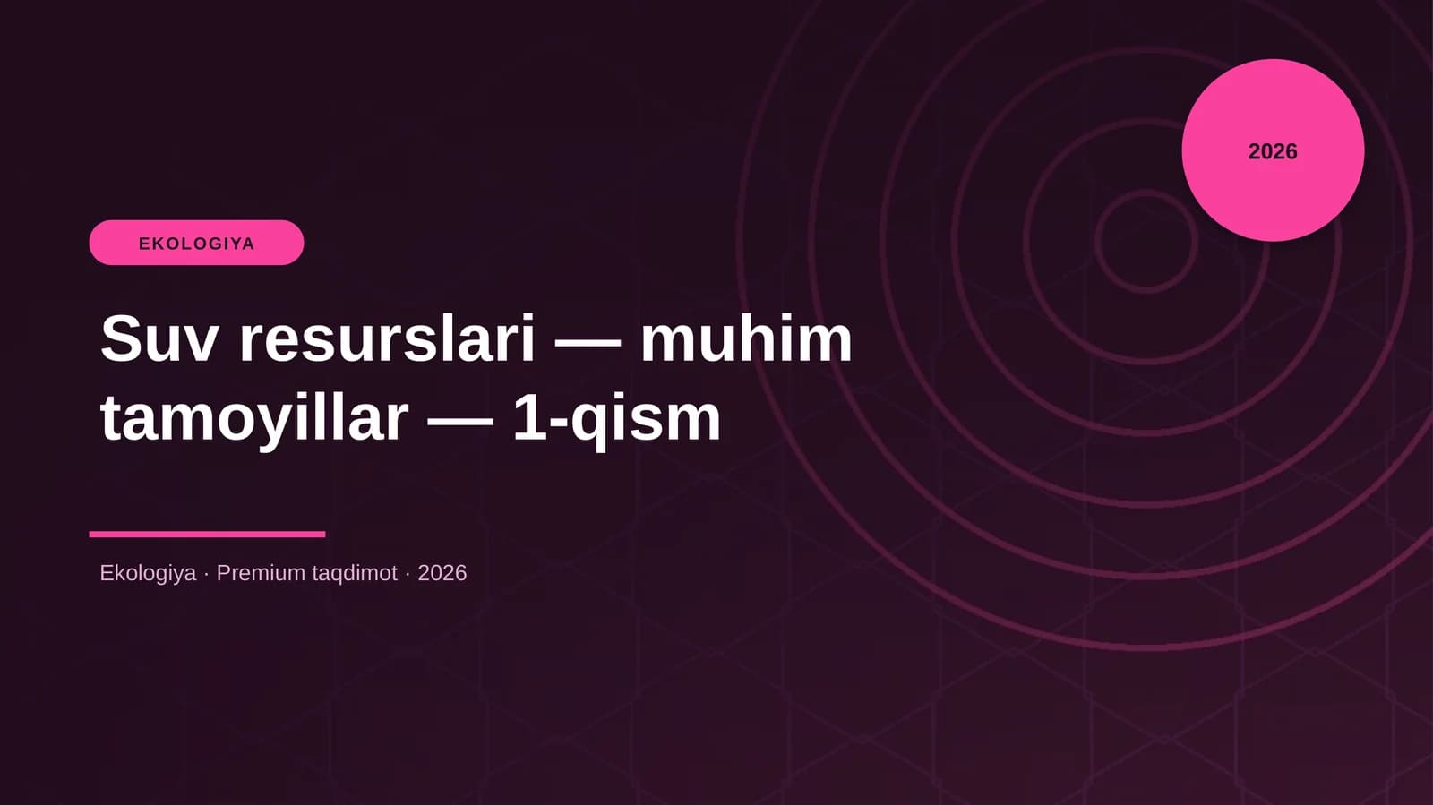 Suv resurslari — muhim tamoyillar — 1-qism