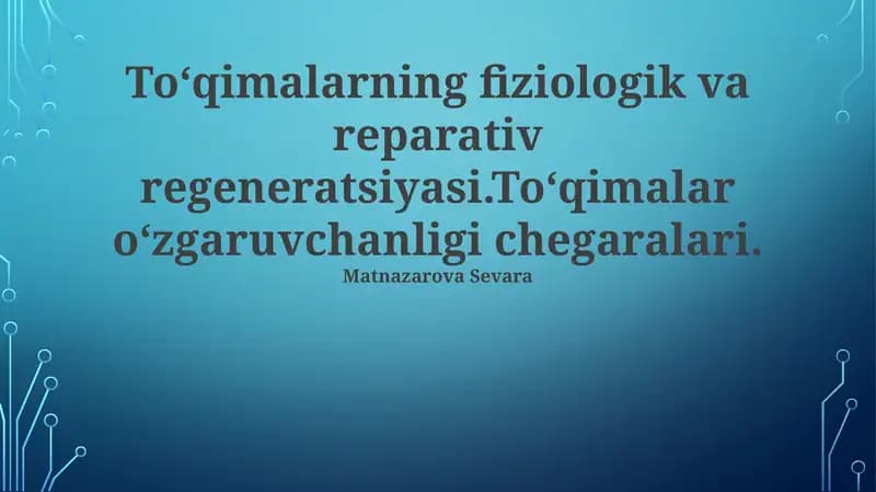To'qimalarning fiziologik va reparativ regeneratsiyasi