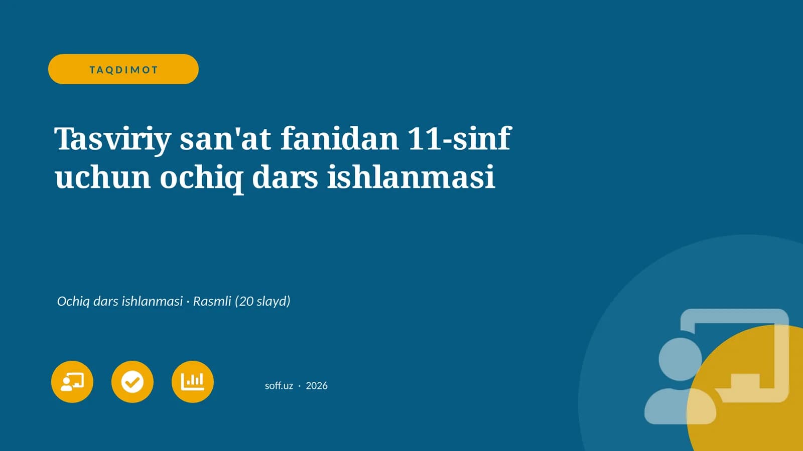Tasviriy san'at fanidan 11-sinf uchun ochiq dars ishlanmasi