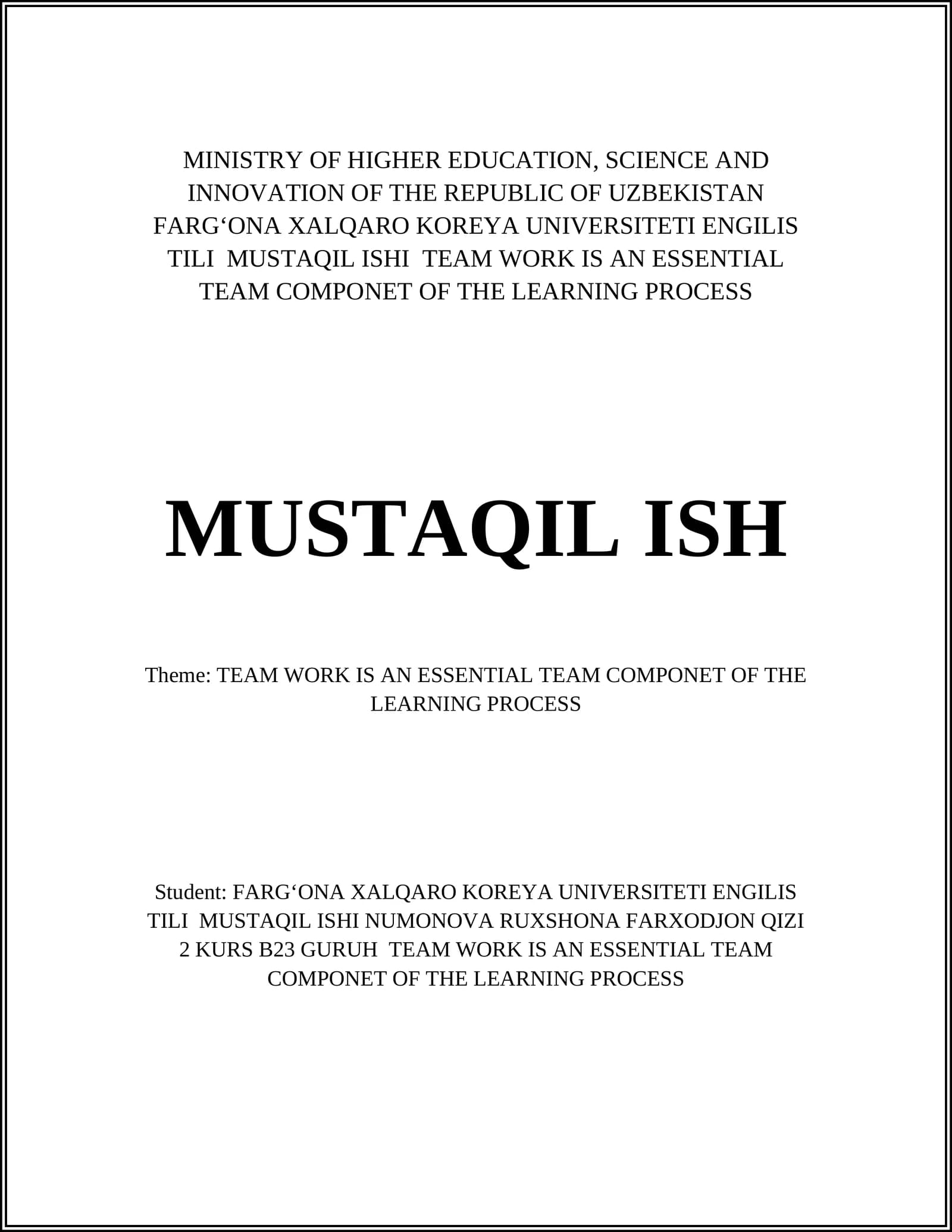 TEAM WORK IS AN ESSENTIAL TEAM COMPONET OF THE LEARNING PROCESS