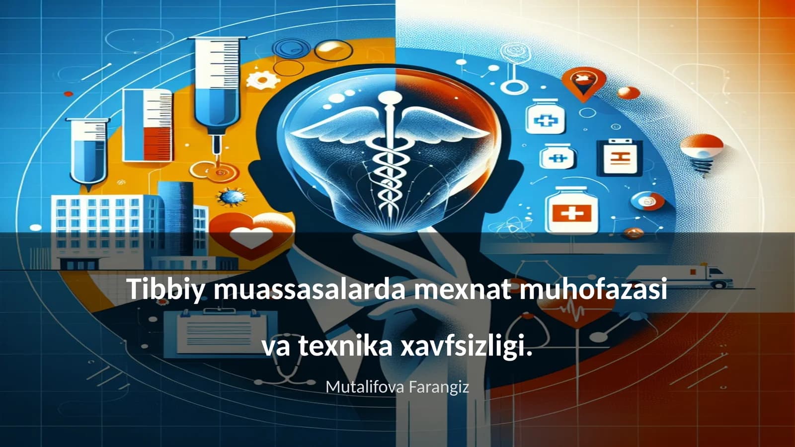Tibbiy muassasalarda mexnat muhofazasi va texnika xavfsizligi