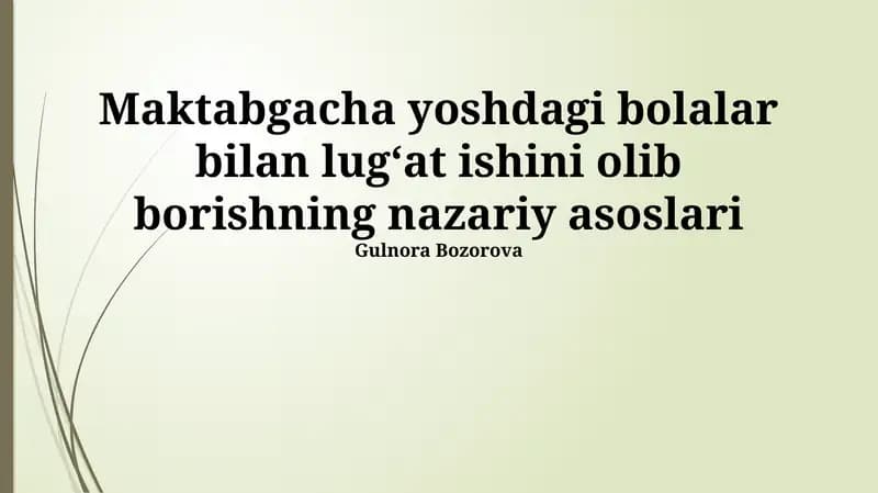 Maktabgacha yoshdagi bolalar bilan lug'at ishlari nazariy asoslari