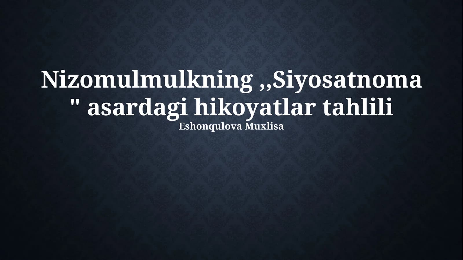 Nizomulmulkning,,Siyosatnoma" asardagi hikoyatlar tahlili
