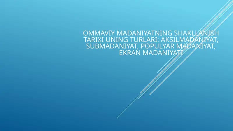 Ommaviymadaniyatningshakllanishtarixiuningturlari